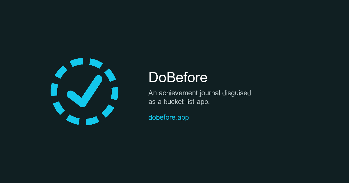 DoBefore — Bucket lists worth remembering